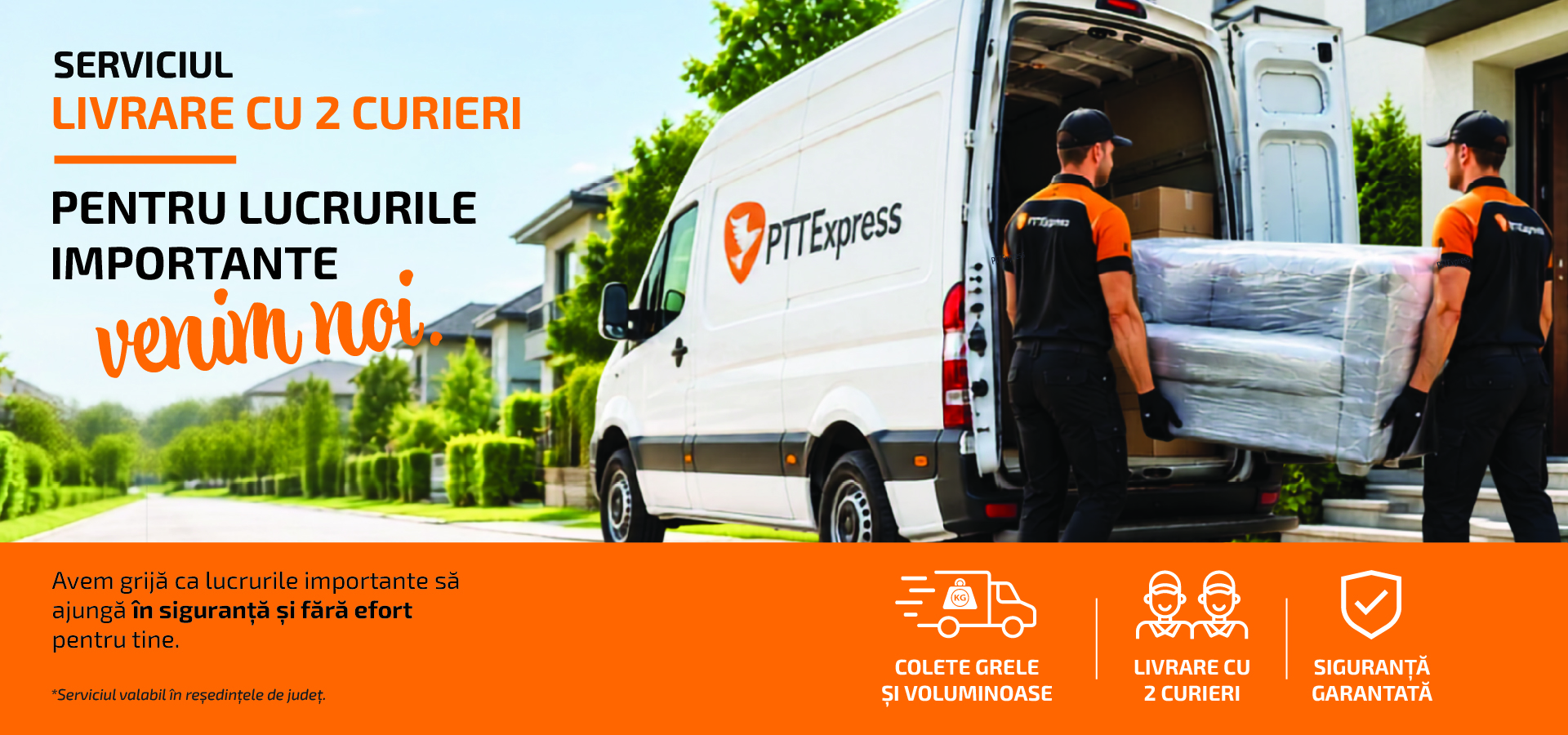 PTT Express — Livrare cu 2 curieri. Avem grijă ca lucrurile importante să ajungă în siguranță și fără efort pentru tine.